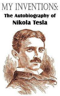 Cover image for My Inventions: The Autobiography of Nikola Tesla