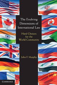 Cover image for The Evolving Dimensions of International Law: Hard Choices for the World Community