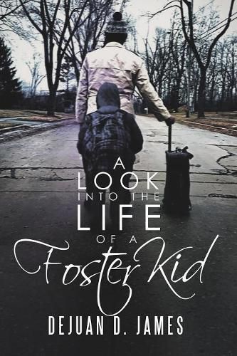 Cover image for A Look into the Life of a Foster Kid