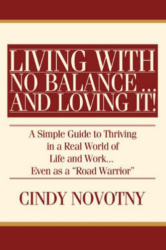 Cover image for Living with No Balance ... and Loving It!