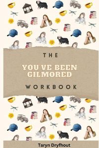 Cover image for The You've Been Gilmored Workbook