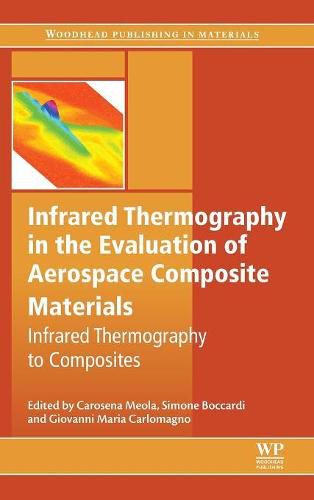 Cover image for Infrared Thermography in the Evaluation of Aerospace Composite Materials: Infrared Thermography to Composites