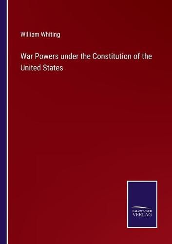 Cover image for War Powers under the Constitution of the United States