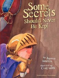 Cover image for Some Secrets Should Never Be Kept