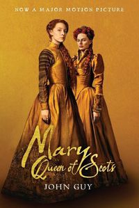 Cover image for Mary Queen of Scots (Tie-In): The True Life of Mary Stuart