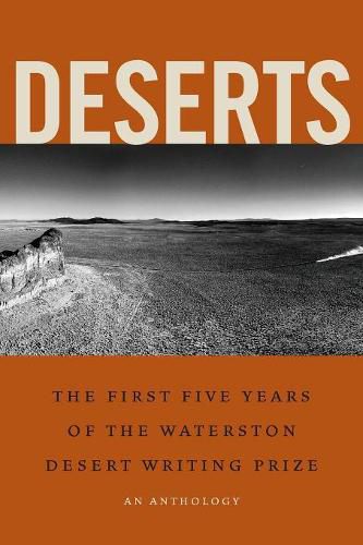 Cover image for Deserts: The First Five Years of the Waterston Desert Writing Prize