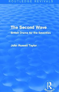 Cover image for The Second Wave: British Drama for the Seventies
