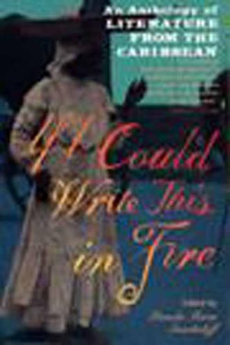 Cover image for If I Could Write This in Fire: An Anthology of Literature from the Caribbean