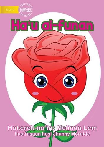 I am a Flower (Tetun edition) - Ha'u ai-funan