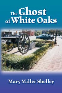 Cover image for The Ghost of White Oaks