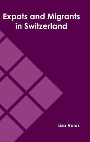 Cover image for Expats and Migrants in Switzerland