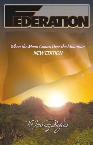 Cover image for Federation: When the Moon Comes Over the Mountain, New Edition