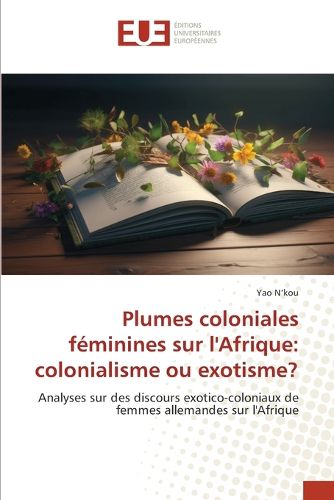 Cover image for Plumes coloniales feminines sur l'Afrique