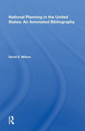 Cover image for National Planning in the United States: An Annotated Bibliography: An Annotated Bibliography