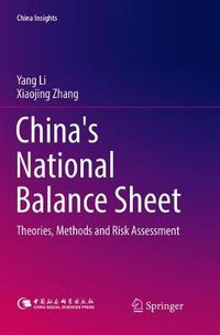 Cover image for China's National Balance Sheet: Theories, Methods and Risk Assessment