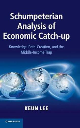 Cover image for Schumpeterian Analysis of Economic Catch-up: Knowledge, Path-Creation, and the Middle-Income Trap