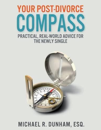 Cover image for Your Post-Divorce Compass: Practical, Real-World Advice for the Newly Single