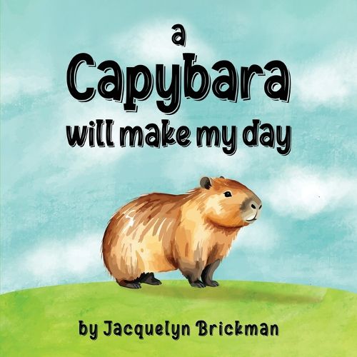 Cover image for A capybara will make my day