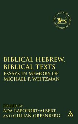 Cover image for Biblical Hebrew, Biblical Texts: Essays in Memory of Michael P. Weitzman