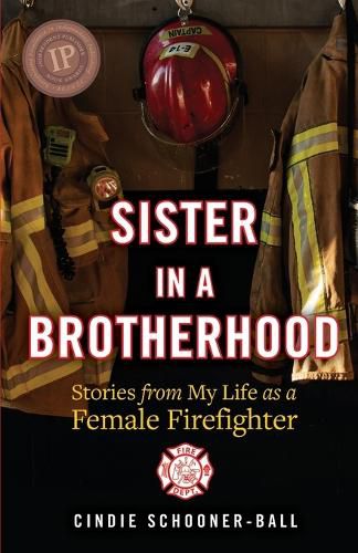 Cover image for Sister in a Brotherhood: Stories from My Life as a Female Firefighter