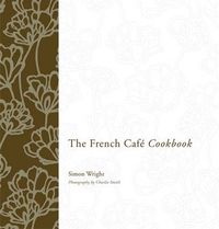 Cover image for The French Cafe Cookbook