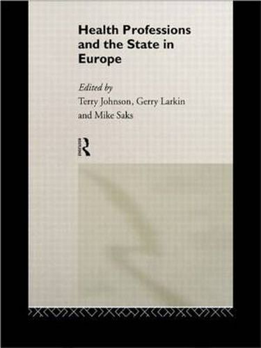 Cover image for Health Professions and the State in Europe