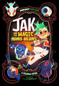Cover image for Jak and the Magic Nano-beans: A Graphic Novel