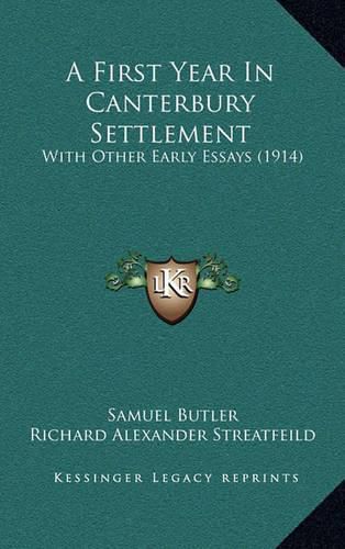 A First Year in Canterbury Settlement: With Other Early Essays (1914)