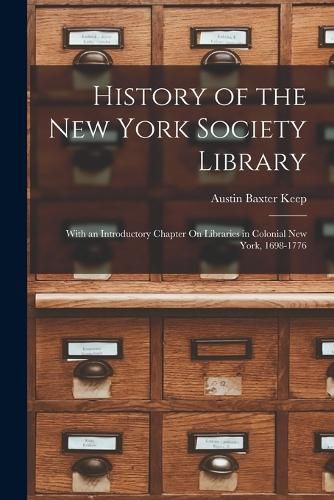 Cover image for History of the New York Society Library