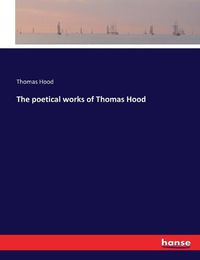 Cover image for The poetical works of Thomas Hood