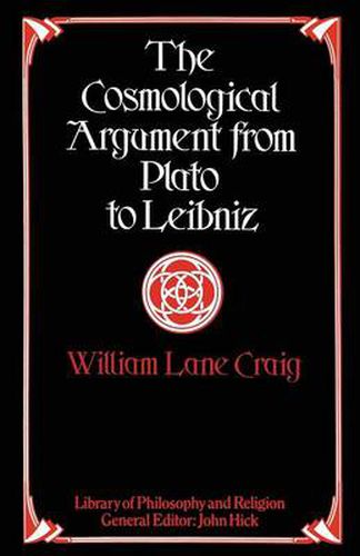 Cover image for The Cosmological Argument from Plato to Leibniz