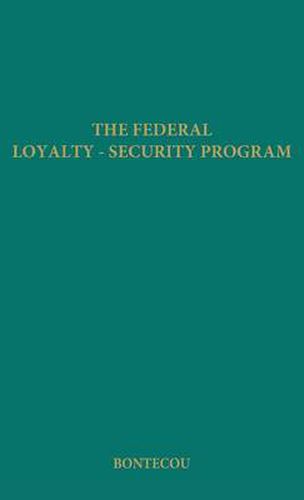 Cover image for The Federal Loyalty-Security Program