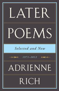 Cover image for Later Poems Selected and New: 1971-2012
