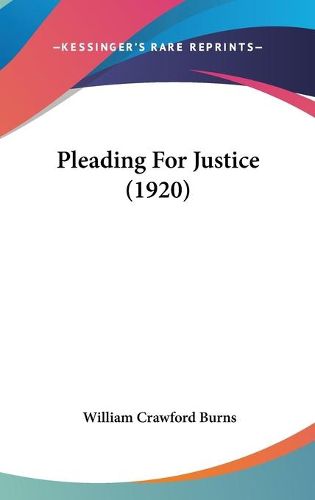 Cover image for Pleading for Justice (1920)