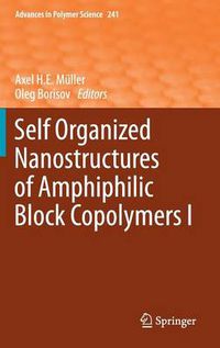 Cover image for Self Organized Nanostructures of Amphiphilic Block Copolymers I