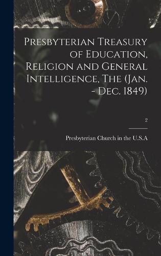 Presbyterian Treasury of Education, Religion and General Intelligence, The (Jan. - Dec. 1849); 2