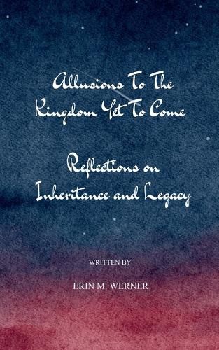 Cover image for Allusions To The Kingdom Yet To Come