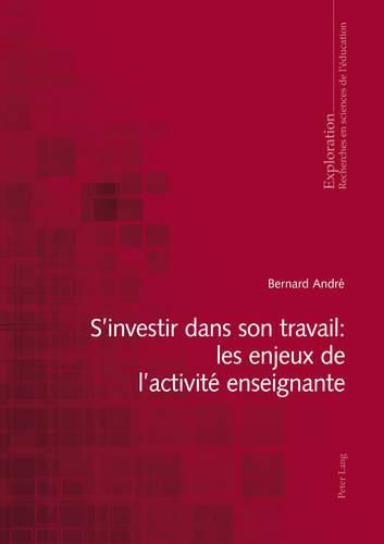 Cover image for S'Investir Dans Son Travail: Les Enjeux de l'Activite Enseignante