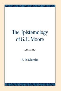 Cover image for The Epistemology of G. E. Moore