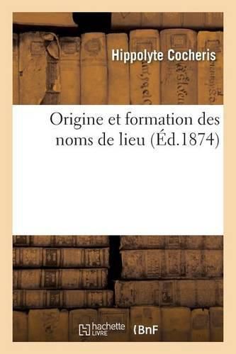 Origine Et Formation Des Noms de Lieu