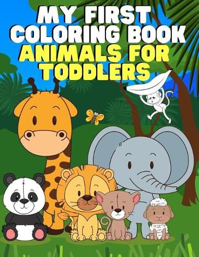 Cover image for My First Coloring Book: Animals for Toddlers