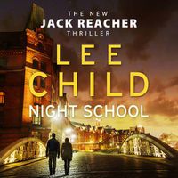 Cover image for Night School: (Jack Reacher 21)