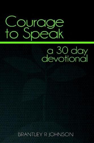 Cover image for Courage to Speak: a 30 day devotional