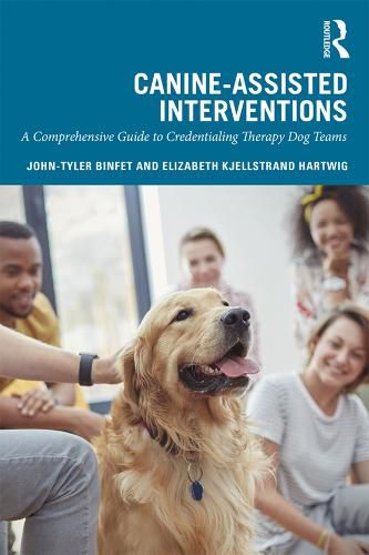 Cover image for Canine-Assisted Interventions: A Comprehensive Guide to Credentialing Therapy Dog Teams