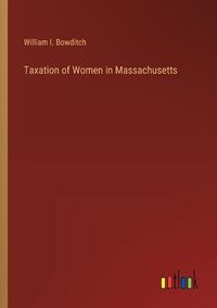 Cover image for Taxation of Women in Massachusetts