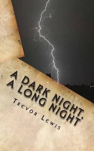 Cover image for A Dark Night, A Long Night: A Sci Fi novel, or a forecast of humankinds future?