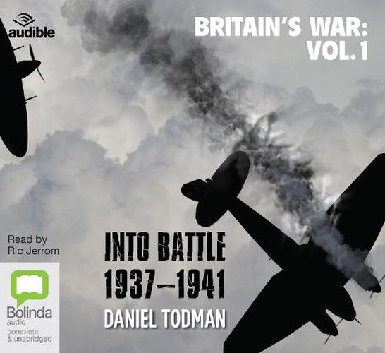 Cover image for Britain's War: Volume 1: Into Battle, 1937-1941