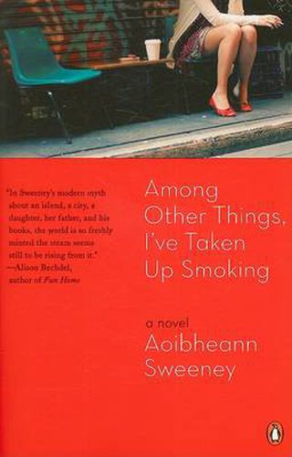 Among Other Things, I've Taken Up Smoking