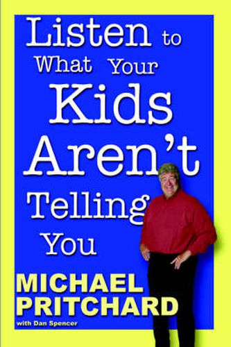 Cover image for Listen to What Your Kids Aren't Telling You