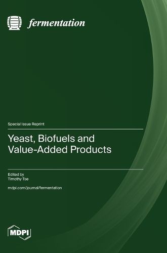 Cover image for Yeast, Biofuels, and Value-Added Products